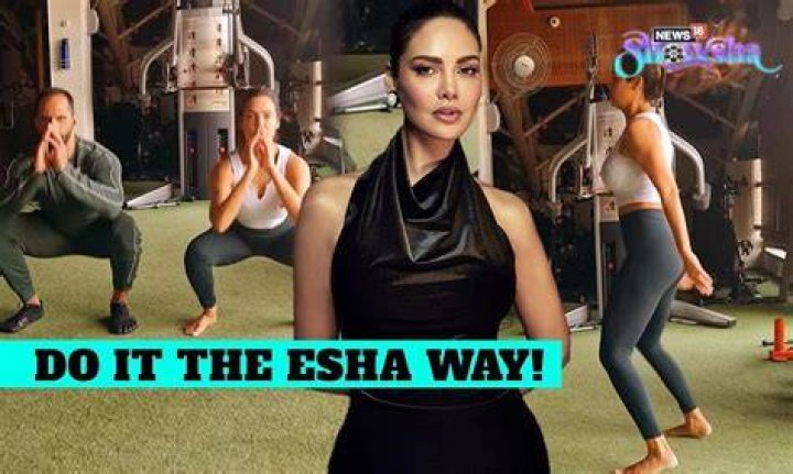 Esha Gupta Workout Routine